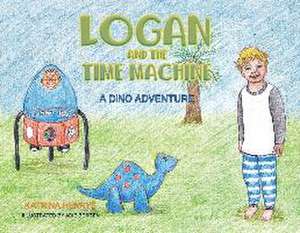 Logan and the Time Machine de Katrina Henrys