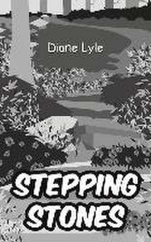 Stepping Stones de Diane Lyle