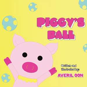 Piggy's Ball de Averil Oon