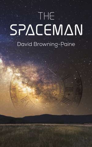 The Spaceman de David Browning-Paine