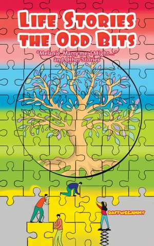 Life Stories: the Odd Bits de Daftweejimmy