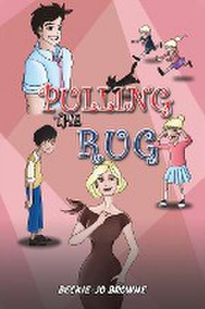 Pulling the Rug de Beckie-Jo Browne