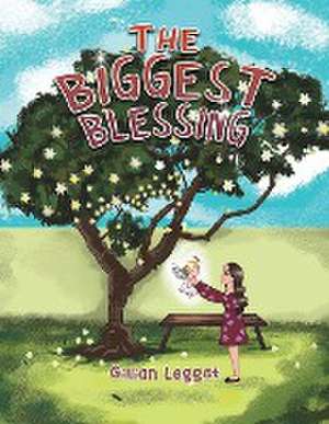 The Biggest Blessing de Gillian Leggat