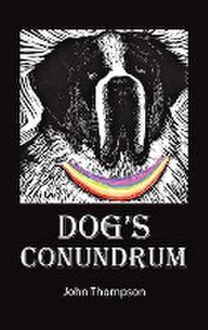 Dog's Conundrum de John Thompson