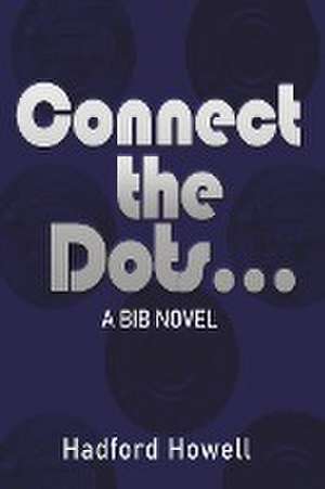 Connect the Dots... de Hadford Howell