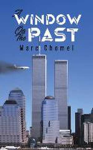 Window on the Past de Marc Chomel