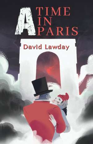 A Time in Paris de David Lawday