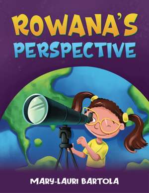 Rowana's Perspective de Mary-Lauri Bartola