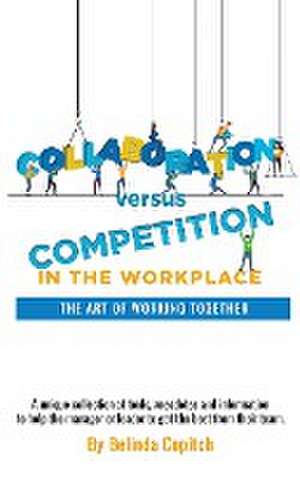 Collaboration versus Competition de Belinda Copitch