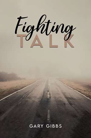 Fighting Talk de Gary Gibbs