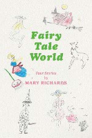 Fairy Tale World de Mary Richards