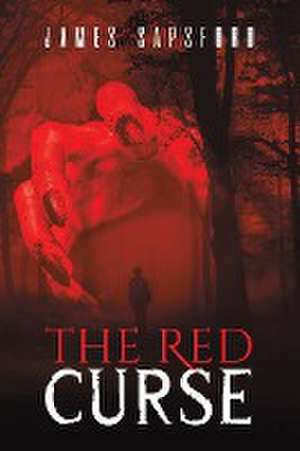 The Red Curse de James Sapsford