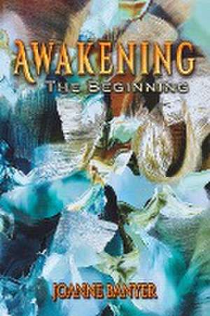 Awakening de Joanne Banyer