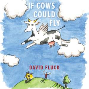 Fluck, D: If Cows Could Fly de David Fluck