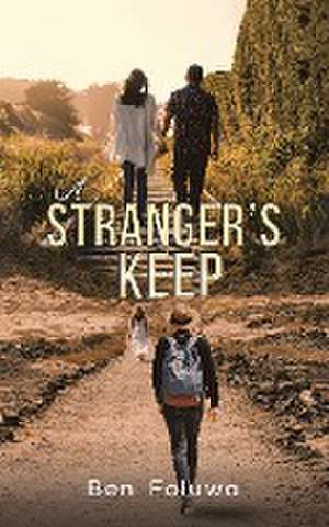 A Stranger's Keep de Ben Foluwa