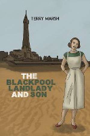 The Blackpool Landlady and Son de Terry Marsh