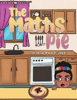 The Maths Pie de Cornelia Wera Krueger