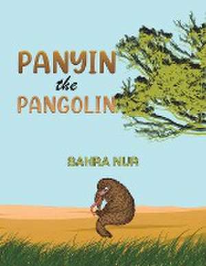 Panyin the Pangolin de Sahra Nur