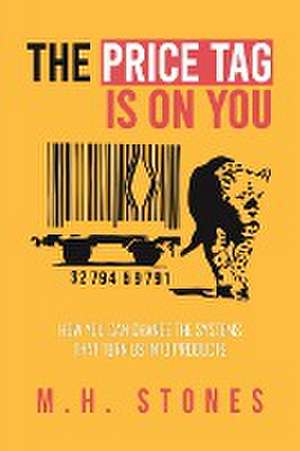 The Price Tag Is on You de M. H. Stones