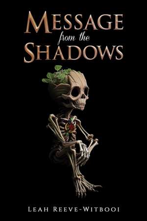 Message from the Shadows de Leah Reeve-Witbooi