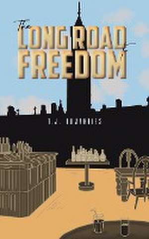 The Long Road to Freedom de T. J. Humphries