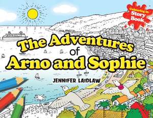 The Adventures of Arno and Sophie de Jennifer Laidlaw