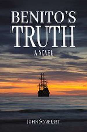 Benito's Truth de John Somerset