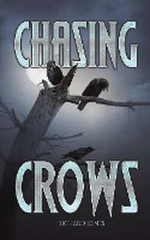 Chasing Crows de Richard Jones