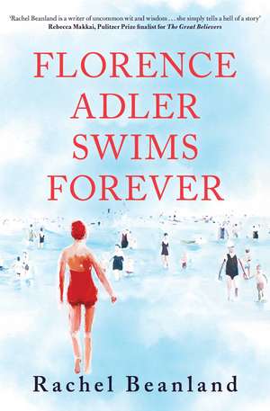 Florence Adler Swims Forever de Rachel Beanland