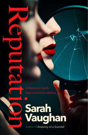 Reputation: the thrilling novel from the bestselling author of Anatomy of a Scandal de Sarah Vaughan