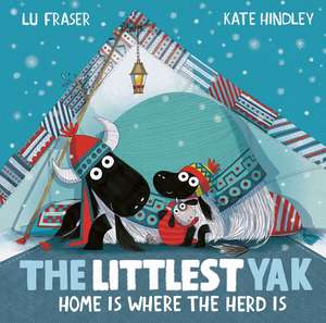 The Littlest Yak: Home Is Where the Herd Is de Lu Fraser