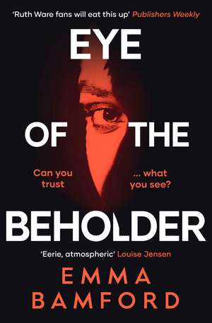 Eye of the Beholder: 'A haunting tale of intrigue' Emily Freud de Emma Bamford