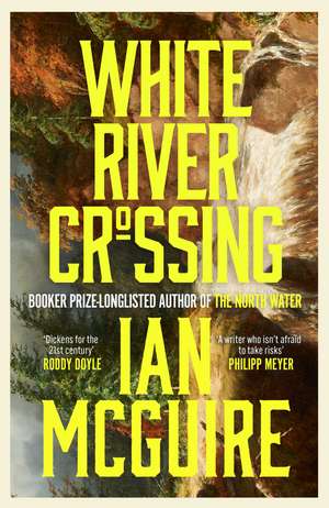 White River Crossing de Ian McGuire