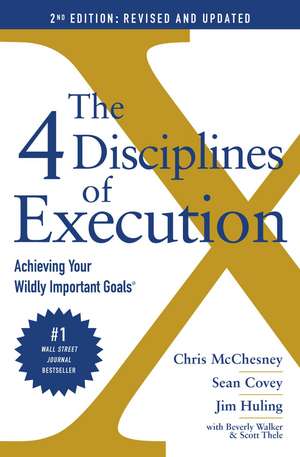 The 4 Disciplines of Execution: Revised and Updated: Achieving Your Wildly Important Goals de Sean Covey