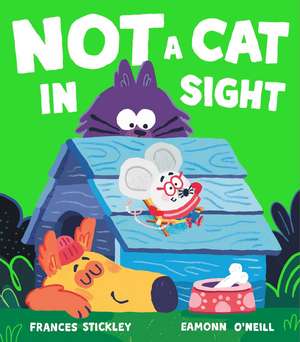 Not a Cat In Sight de Frances Stickley