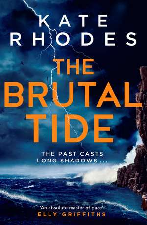 The Brutal Tide: The Isles of Scilly Mysteries: 6 de Kate Rhodes