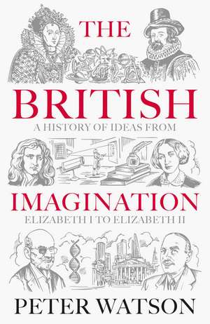 The British Imagination de Peter Watson