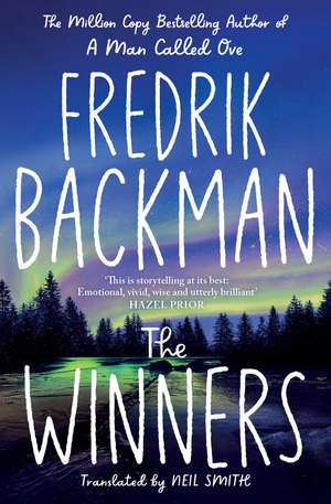 The Winners: From the New York Times bestselling author of TikTok phenomenon Anxious People de Fredrik Backman