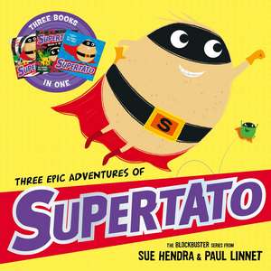 Three Epic Adventures of Supertato de Sue Hendra