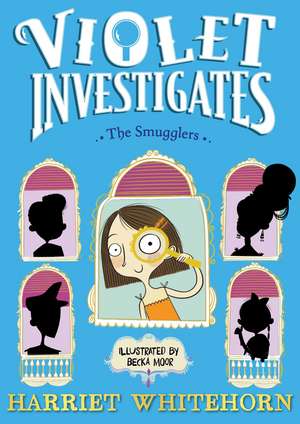 Violet and the Smugglers de Harriet Whitehorn