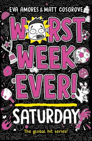 Worst Week Ever! Saturday de Eva Amores