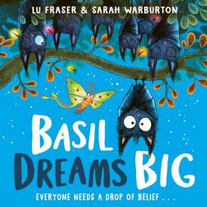 Basil Dreams Big de Lu Fraser