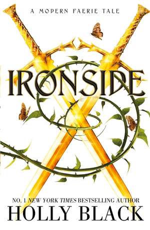 Ironside: A Modern Faerie Tale de Holly Black