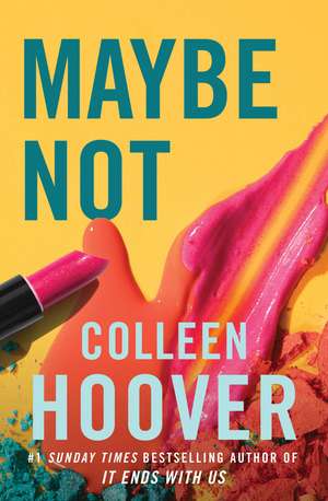 Maybe Not de Colleen Hoover