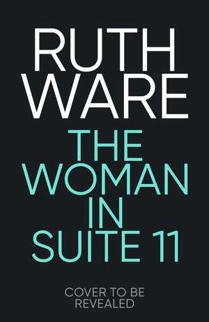 The Woman in Suite 11 de Ruth Ware