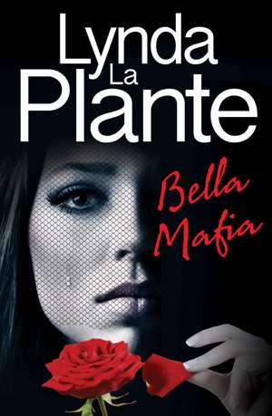 Bella Mafia de Lynda La Plante