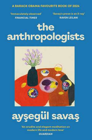 The Anthropologists de Aysegül Savas