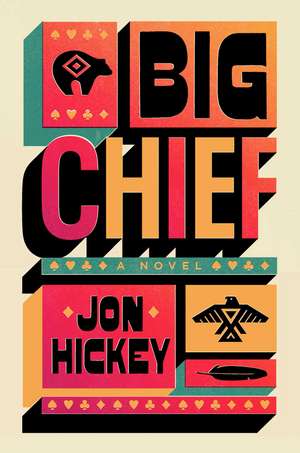 Big Chief de Jon Hickey