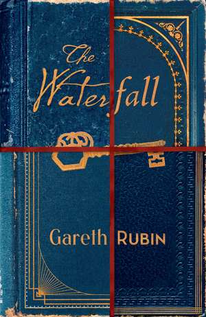 The Waterfall: A beguiling and intricate mystery from Sunday Times bestselling author Gareth Rubin de Gareth Rubin