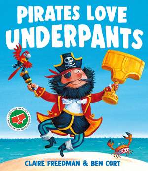 Pirates Love Underpants de Claire Freedman